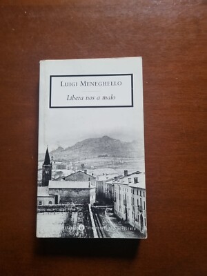 LIBERA NOS A MALO Meneghello Oscar Mondadori 