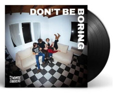 DYNAMITE SHAKERS DON'T BE BORING VINYLE NEUF ET SCELLÉ 1ÈRE ÉDITION 2024