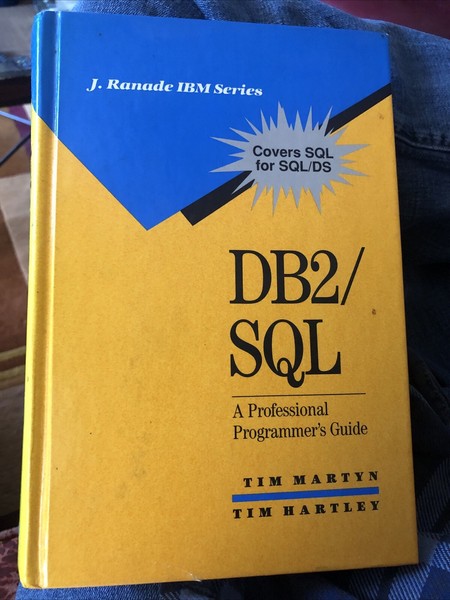 DB2/SQL: A PROFESSIONAL PROGRAMMER'S GUIDE (J RANADE IBM By Tim Martyn & VG