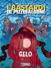 I Bastardi di Pizzofalcone - Gelo - Romanzi a Fumetti 49 - Sergio Bonelli - Ita