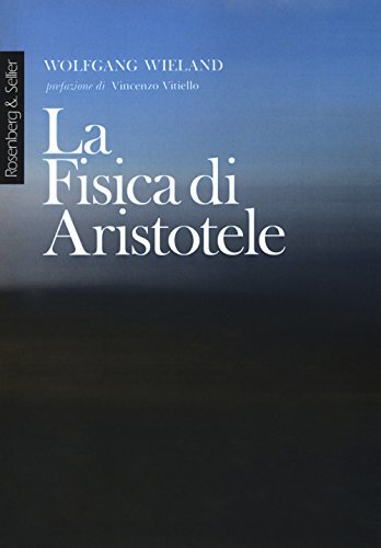 9788878855342 La fisica di Aristotele - Wolfgang Wieland,C. Gentili