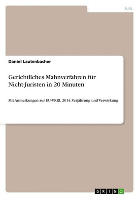 Gerichtliches Mahnverfahren für Nicht-Juristen in 20 Minuten | deutsch