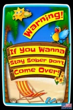 WANNA STAY SOBER? 8"X12" METAL SIGN TIKI BAR POOL HOT TUB BEACH MAN CAVE DECOR