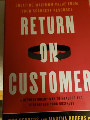 Return on Customer : Creating Maximum Value from  ( BB198 )