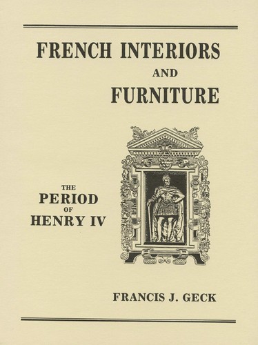 French Henry IV Furniture Interior Design incl. Decorative Details / Book