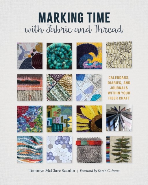 Marking Time With Fabric And Thread