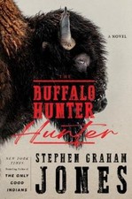 Stephen Graham Jones The Buffalo Hunter Hunter (Hardback)