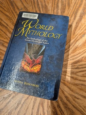 World Mythology- An Anthology Of The great Myths And Epics