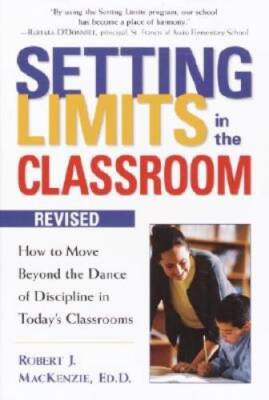 Setting Limits in the Classroom, Revised: How to Move Beyond the Da - ACCEPTABLE