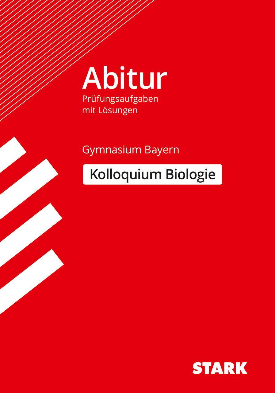 Thumbnail - Abitur-prüfungsaufgaben Gymnasium Bayern. Mit Lösungen / Biologie
