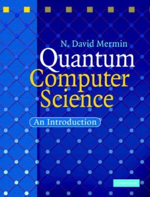 Quanteninformatik: Eine Einführung von Mermin, N. David