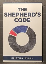 The Shepherd's Code: by Kristina Wilds, 2017, Paperback 1911