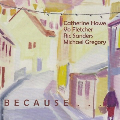 Catherine Howe/Vo Fletcher/Ric Sanders + - Because It Would Be Beautiful  CD NEW