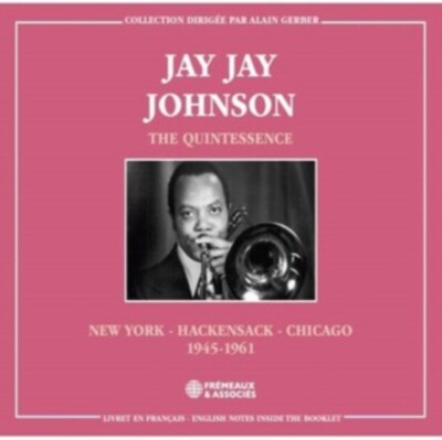 The Quintessence. New York - Hackensack - Chicago 1945-1961