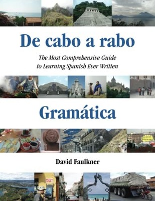De cabo a rabo - Gramática: The Most Comprehensive Guide to Learning Spanis...