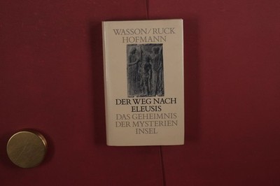 429562 R. Gordon Wasson DER WEG NACH ELEUSIS Insel Verlag Das Geheimnis der
