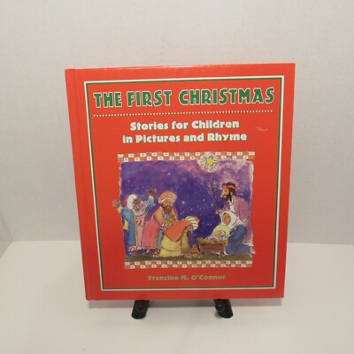 Francine O'Connor THE FIRST CHRISTMAS Stories For Children in Pictures & Rhyme