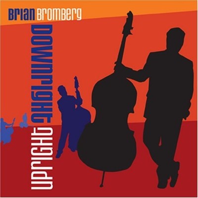Brian Bromberg Downright upright (CD) Album
