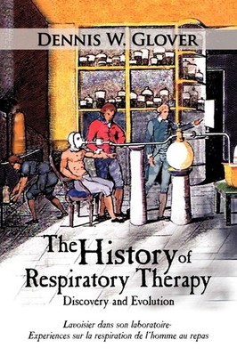 The History of Respiratory Therapy: Discovery and Evolution - paperback Glov...