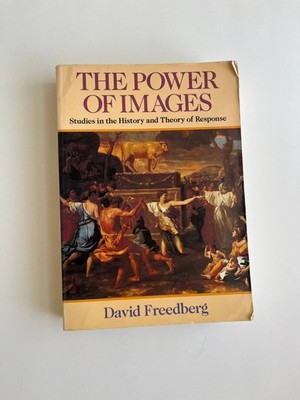 The Power of Images: Studies in the History and Theory of Response