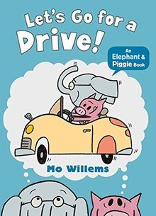 Lets Go for a Drive! (Elephant and Piggie) von Willems, Mo | Buch | Zustand gut