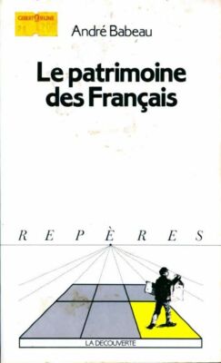 Le patrimoine des français - André Babeau - V49063