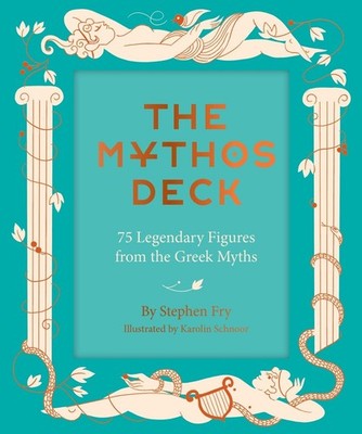 The Mythos Deck: 75 Legendary Figures from the Greek Myths by Stephen Fry Cards