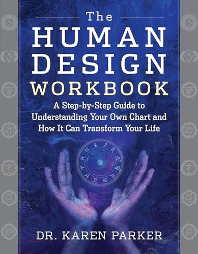 The Human Design Workbook: A Step by Step Guide to Understanding Your Own Chart - Image 6