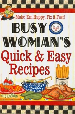 Busy Womans Quick  Easy Reci - VERY GOOD
