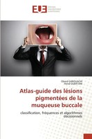 Obaid Garouachi (U. A.) | Atlas-Guide Des LéSions PigmentéEs De La Muqueuse...