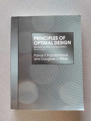 Principles of Optimal Design : Modeling and Computation  ~ 2nd Ed. ~ 2000
