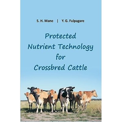 Protected Nutrient Technology for Crossbred Cattle -  NEW S H Mane 2023