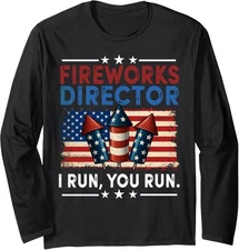 Fireworks Director I Run You Run 4th Of July Design Long Sleeve Tshirt