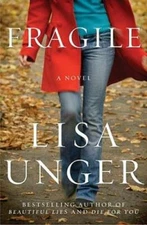 Fragile - Hardcover By Unger, Lisa - GOOD