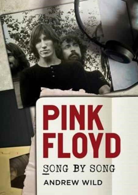 Pink Floyd Song by Song by Andrew Wild (Paperback Book)