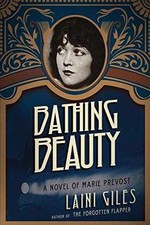 Bathing Beauty: A Novel of Marie Prevost - Paperback, by Giles Laini - Good