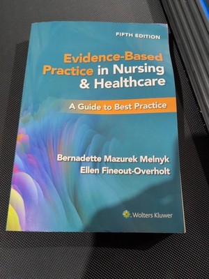 Evidence-Based Practice in Nursing and Healthcare : A Guide to Best Practice by