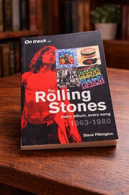 Rolling Stones 1963-1980 : Every Album, Every Song by Steve Pilkington (2019,...