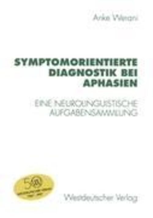 Anke Werani | Symptomorientierte Diagnostik Bei Aphasien | Taschenbuch