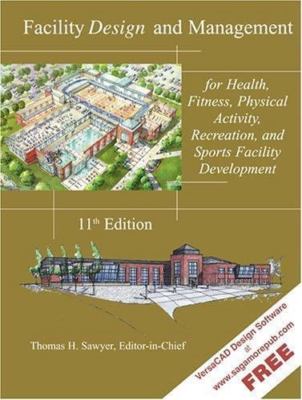 Facility Design and Management, for Health, Fitness, Physical Activity, Recreati
