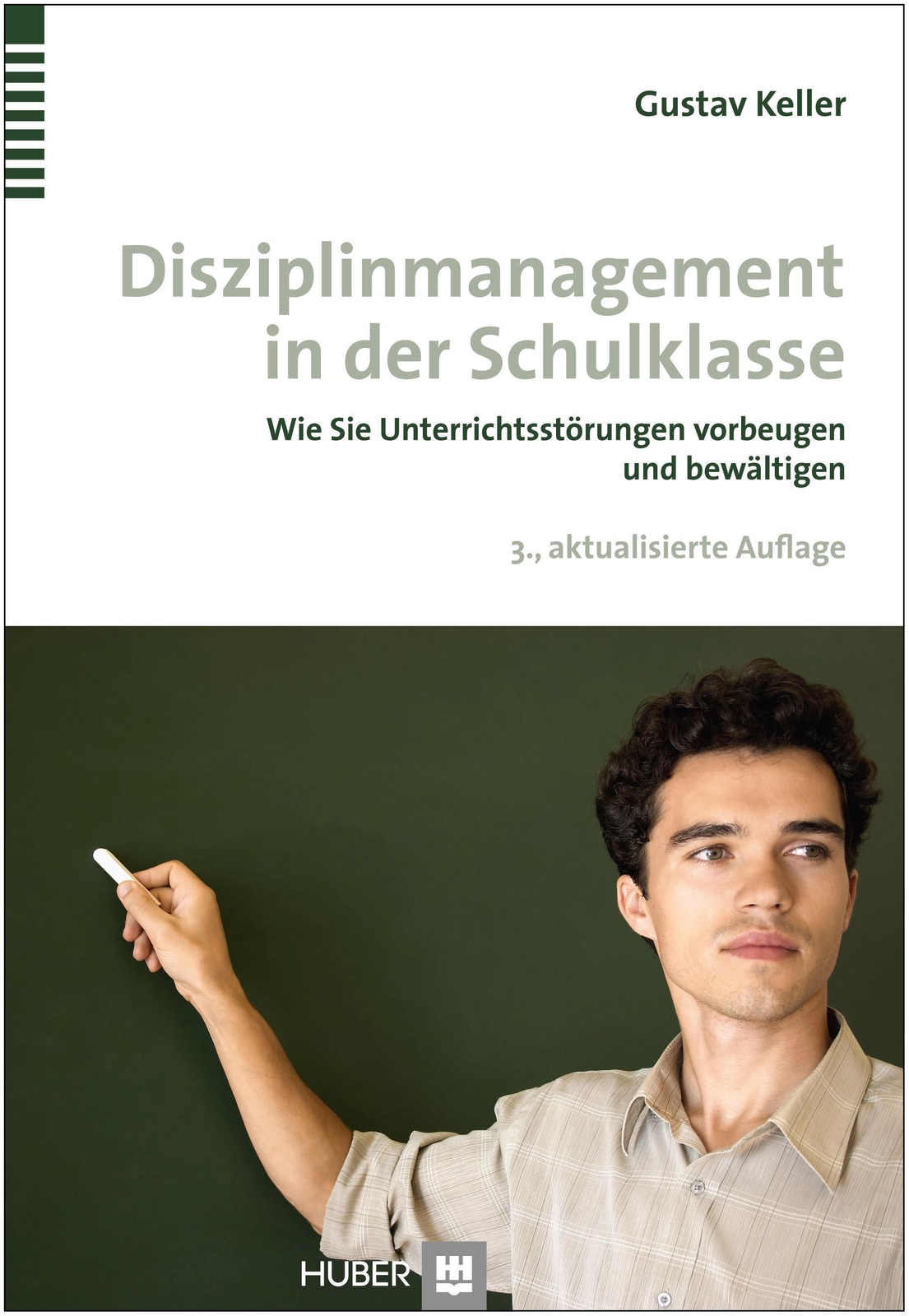 Disziplinmanagement In Der Schulklasse | Gustav Keller | Deutsch |