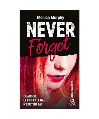 Never Forget T1: Plus interdit que le New Adult, la Dark Romance transgresse les