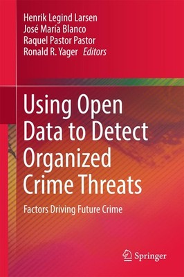 Using Open Data to Detect Organized Crime Threats Henrik Legind Larsen