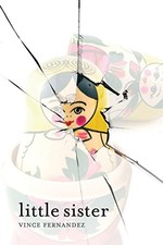 LITTLE SISTER By Vince Fernandez