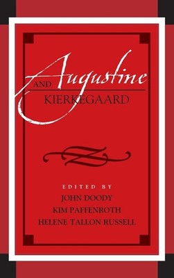 Augustine and Kierkegaard by Kim Paffenroth (English) Hardcover Book