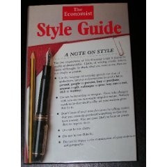 Style Guide: A Users Guide to Good Written English (Economist Desk Reference Set