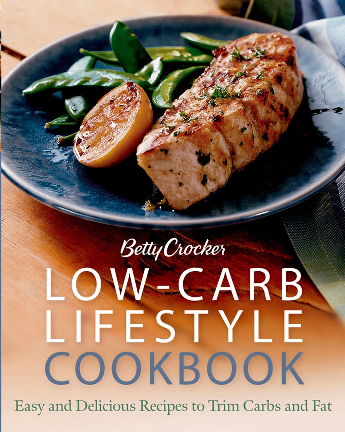 Betty Crocker Low-carb Lifestyle Cookbook: Easy And Delicious Recipes ...
