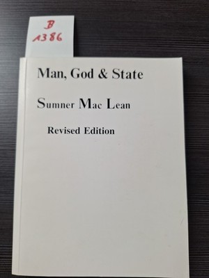 Man God & State / Sumner Maclean / Revised Edition 1988