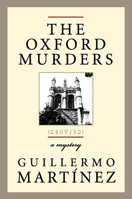 The Oxford Murders - hardcover Martinez, Guillermo/ Soto, Sonia