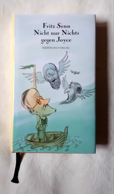Nicht nur Nichts gegen Joyce Aufsätze über Joyce und die Welt 1969 - 1999 Senn, 